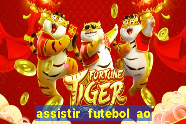 assistir futebol ao vivo rcm